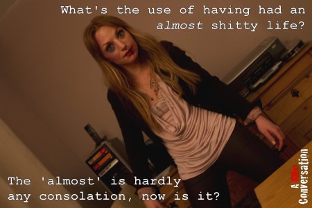 killer conversation - shitty life